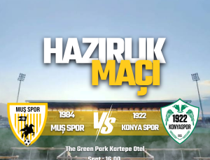 1984 Muş Spor ve 1922 Konyaspor Sezon Öncesi Hazırlık Maçında Karşı Karşıya